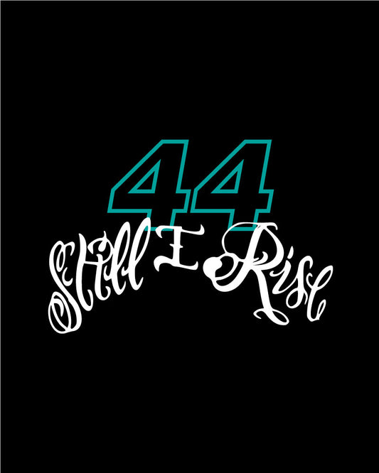 STILL I RISE 44 T-SHIRT