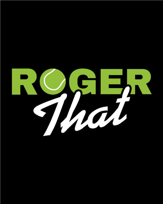 ROGER THAT T-SHIRT