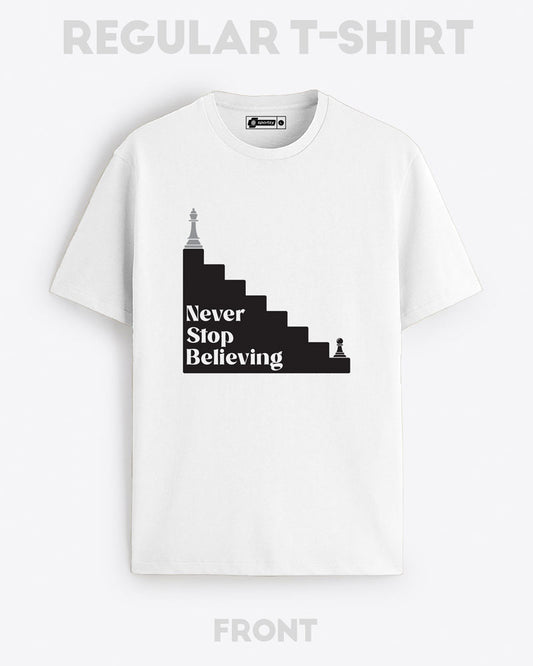 NEVER STOP BELIEVING T-SHIRT