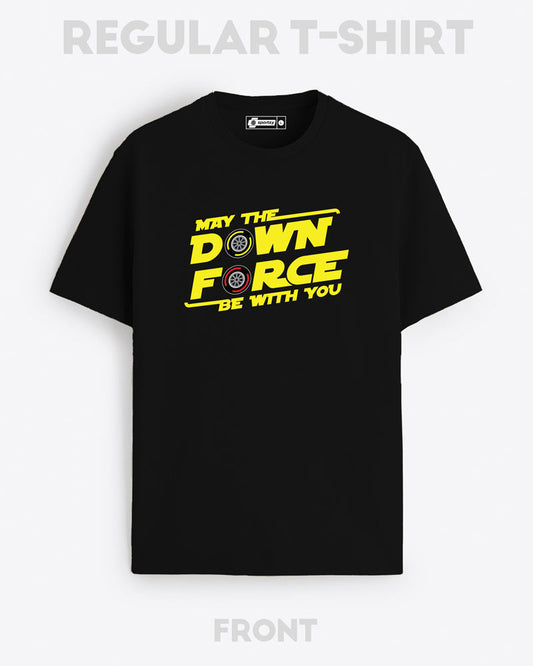 MAY THE DOWNFORCE BE WITH YOU T-SHIRT