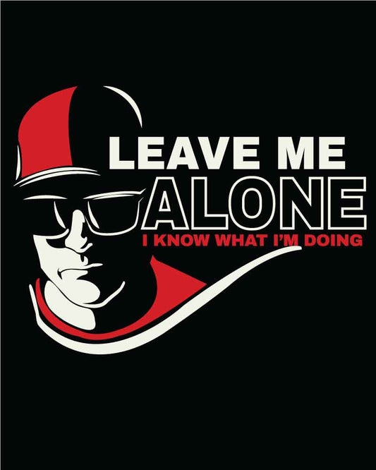 LEAVE ME ALONE T-SHIRT