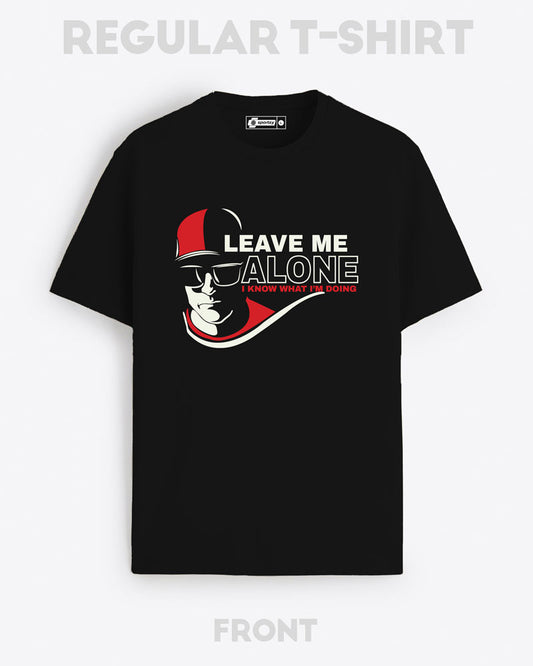 LEAVE ME ALONE T-SHIRT