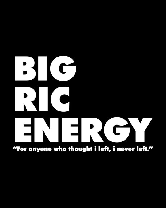 BIG RIC ENERGY T-SHIRT