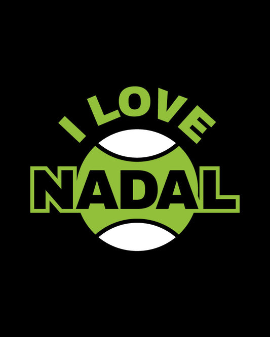 I LOVE NADAL T-SHIRT