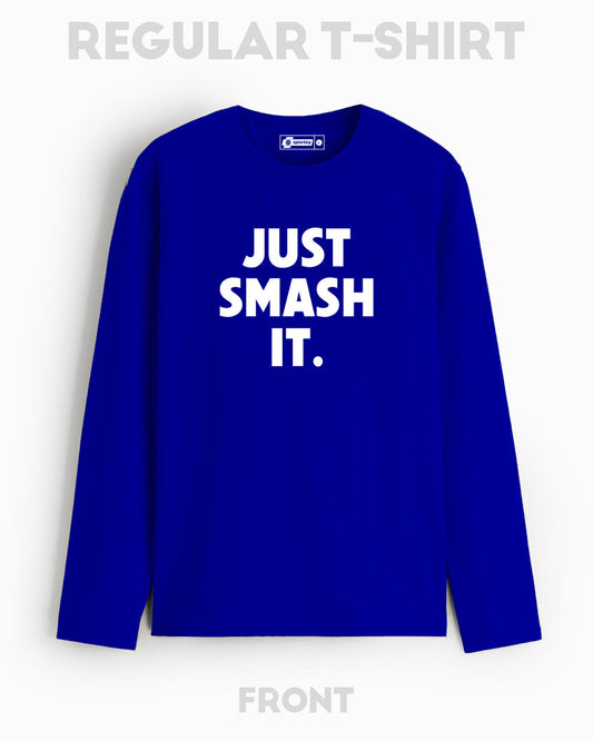 JUST SMASH IT T-SHIRT